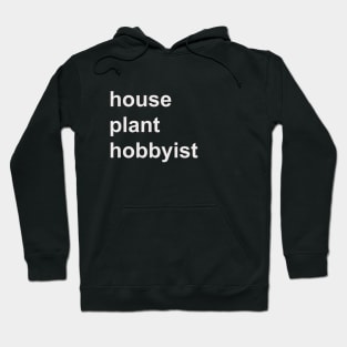 House plant hobbyist Hoodie